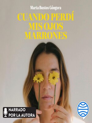 cover image of Cuando perdí mis ojos marrones